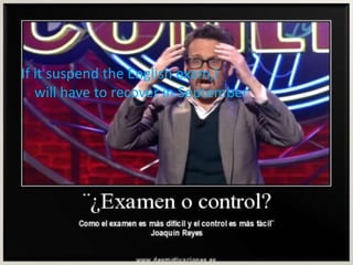 If it suspend the English exam,I
   will have to recover in September
 