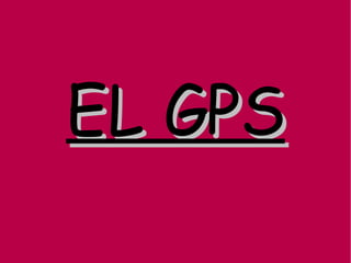 EL GPS 