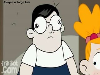 Ataque a Jorge Luís
 