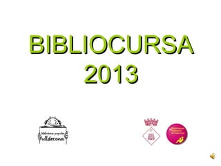 BIBLIOCURSABIBLIOCURSA
20132013
 