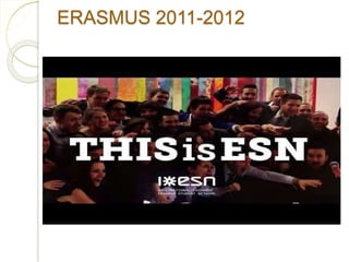 ERASMUS 2011-2012
 