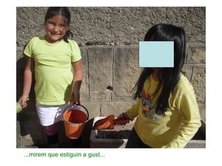 ...mirem que estiguin a gust... 