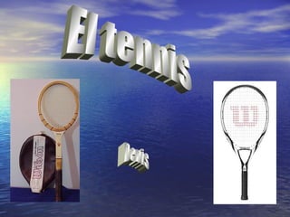 El tennis Denis 