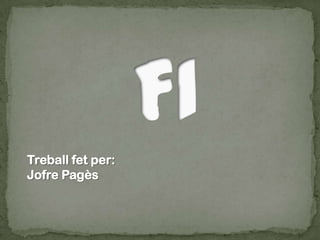 Treball fet per:
Jofre Pagès
 