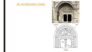16- Art Romànic i Gòtic
 