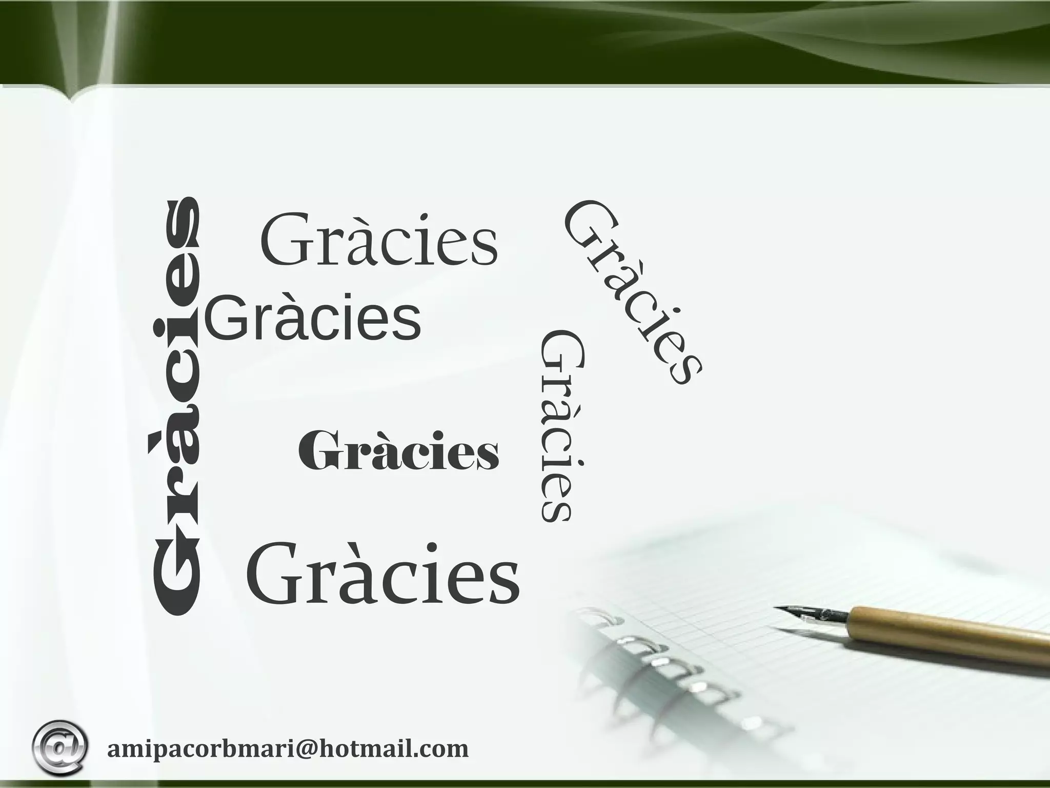 Gràcies
Gràcies
Gràcies
Gràcies
GràciesGràcies
Gràcies
amipacorbmari@hotmail.com
 