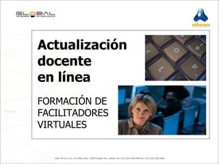 Actualización docente  en línea FORMACIÓN DE FACILITADORES  VIRTUALES 