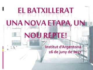 Institut d’Argentona
26 de juny de 2017
 
