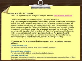 PREINSCRICIONS!!Quines preinscripcions puc fer al mateix temps?<br />- A la UIB<br />- A les universitats catalanes<br />-...