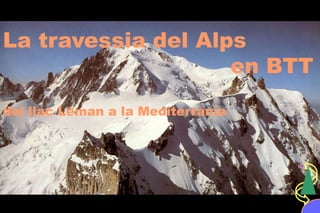 La travessia del Alps
en BTT
del llac Léman a la Mediterrània
 