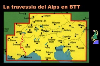 La travessia del Alps en BTT
 