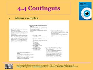4.4 Continguts Alguns exemples: 