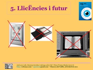 5. Llicències i futur 