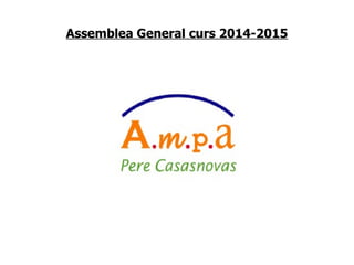 Assemblea General curs 2014-2015  