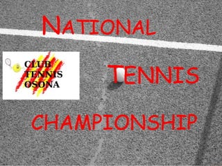     National TENNIS CHAMPIONSHIP 