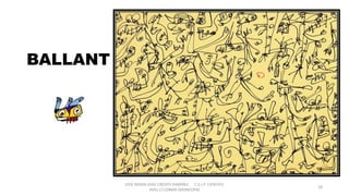 BALLANT
JOSÉ MARÍA DÍAZ-CRESPO RAMÍREZ C.E.I.P. CIENTÍFIC
AVEL·LÍ CORMA (MONCOFA(
18
 