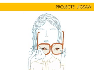 PROJECTE JIGSAW
 