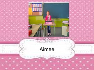 Aimee
 