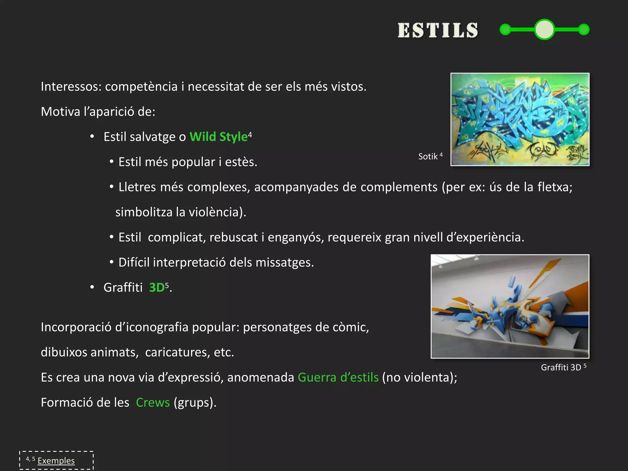 EtapesPrehistòria:  va aparèixer l’art d’aplicar pigments sobre parets i sostres