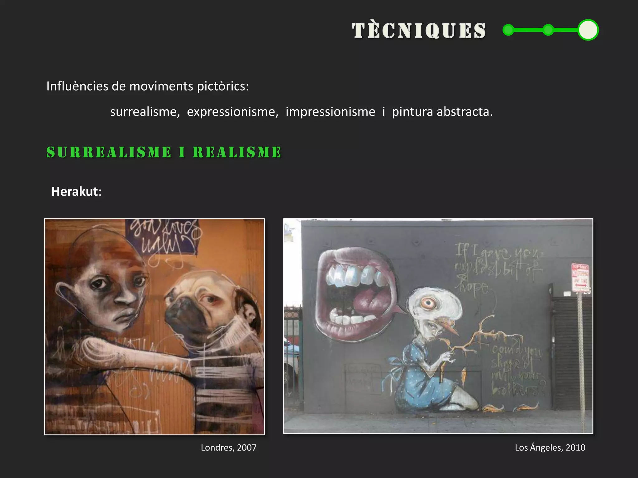 Anys 60-70: Apareix el graffiti actual, a Filadèlfia i Nova York.Dos definicions:No és art, sinó un delicteÉs un regal d’art, el trobem a l’abast de tota la societat