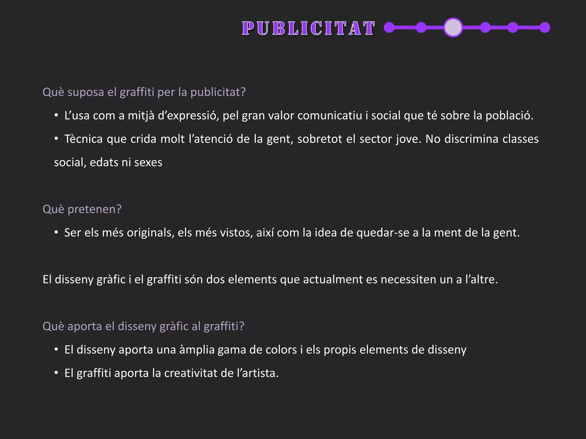 La DonaComparativa entre art urbà i el graffiti:  el graffii: vol aconseguir la fama i la superioritat, 