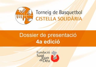 Dossier de presentació
      4a edició
 