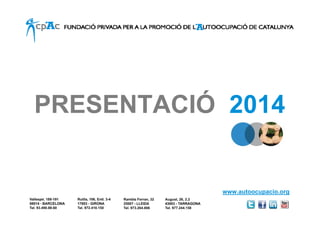 PRESENTACIÓ 2014
www.autoocupacio.org
 