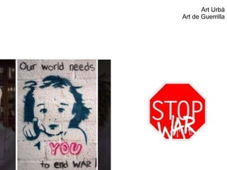 Art Urbà Art de Guerrilla 