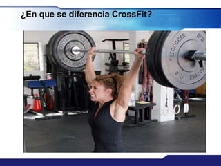 ¿En que se diferencia CrossFit?
 