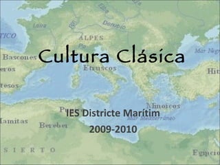 Cultura Clásica IES Districte Marítim 2009-2010 