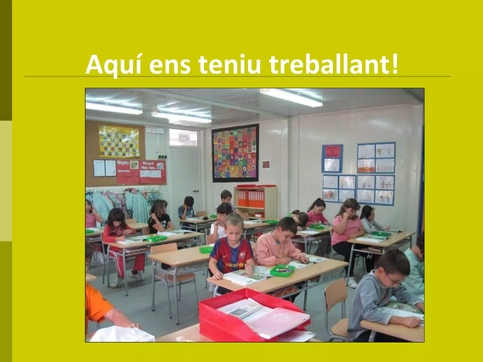 Aquí ens teniu treballant! 