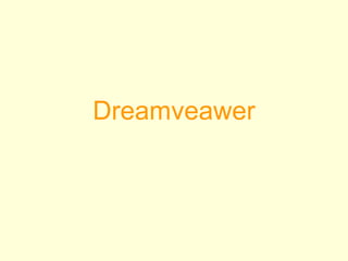 Dreamveawer
 
