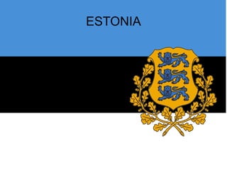 ESTONIA
 