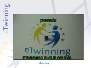 eTwinning 
 