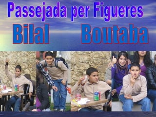 Passejada per Figueres Bilal  Boutaba 