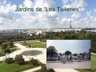 Jardins de “Les Tuileries”
 