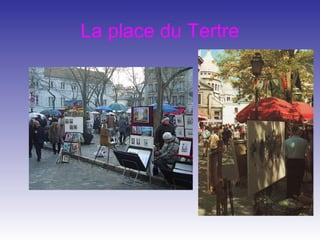 La place du Tertre
 