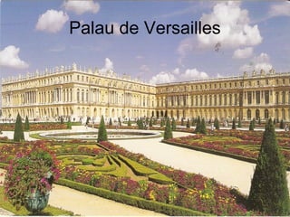 Palau de Versailles
 