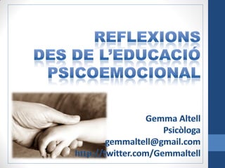 Reflexions desde l'educació psicoemocional. Presentat a l'associació de comunicació científica 2012