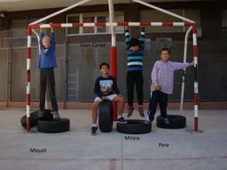 Joan Carles

Mireia
Miquel

Pere

 