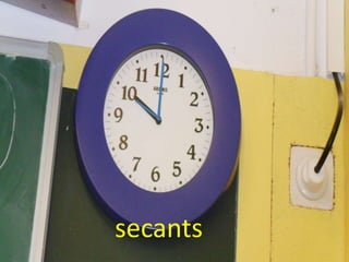 secants

 