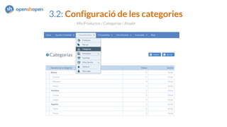 Mis Productos / Categorías / Añadir
3.2: Configuració de les categories
 