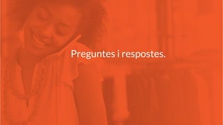 Pas 6: Mètodes d’enviament
Començar a vendre per internet amb Openshopen
Preguntes i respostes.
 