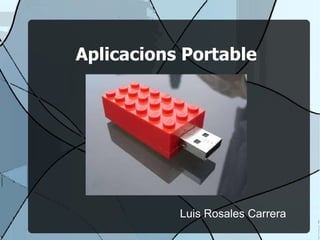 Aplicacions Portable Luis Rosales Carrera 