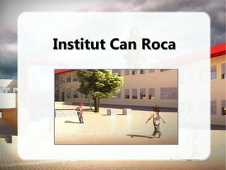 Institut Can Roca
 