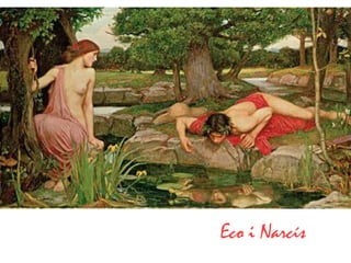 Eco i Narcís
 
