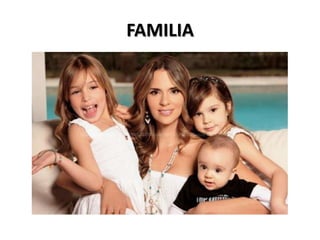 FAMILIA
 