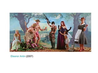Eleanor Antin  (2007) 