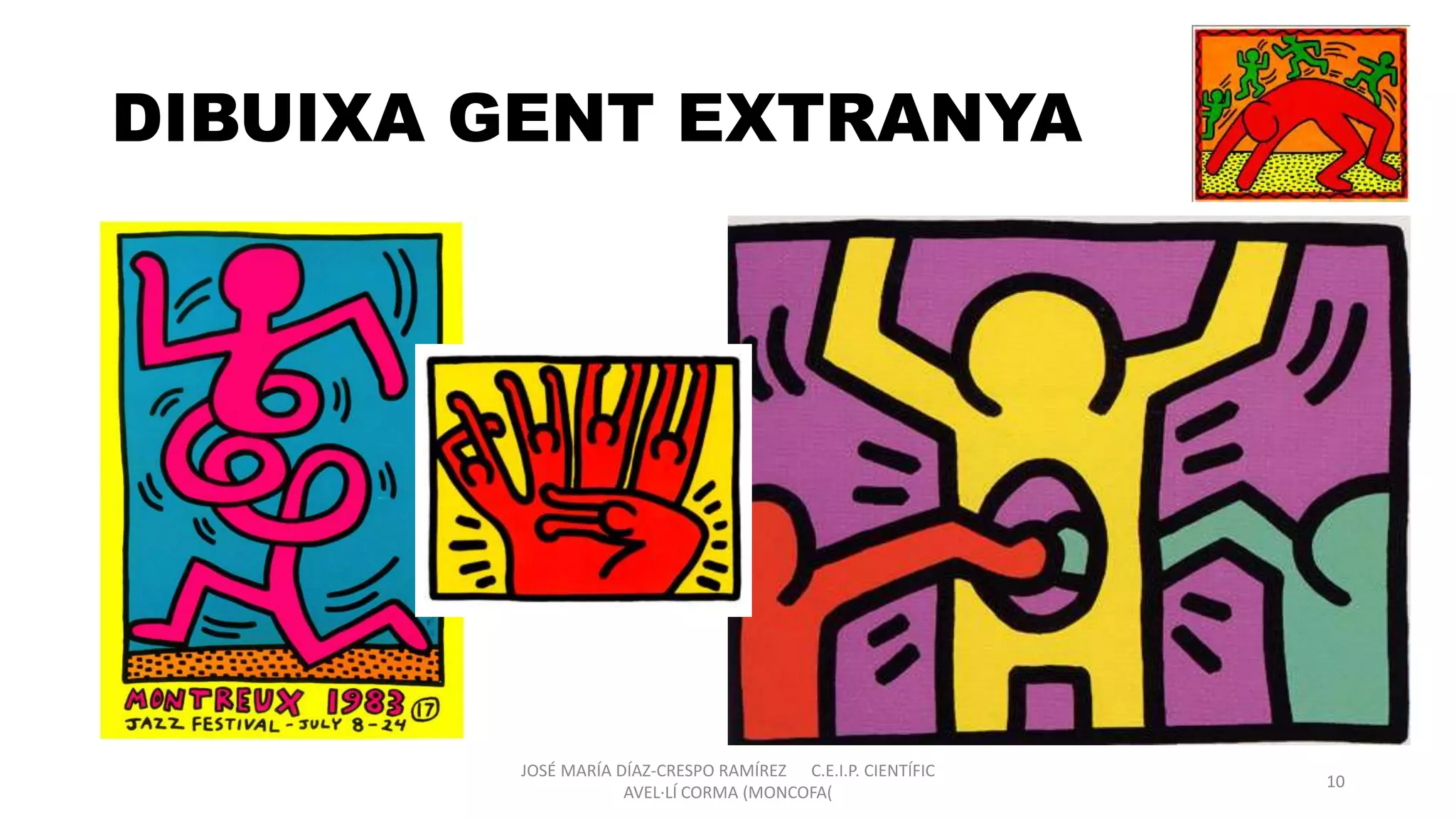 DIBUIXA GENT EXTRANYA
JOSÉ MARÍA DÍAZ-CRESPO RAMÍREZ C.E.I.P. CIENTÍFIC
AVEL·LÍ CORMA (MONCOFA(
10