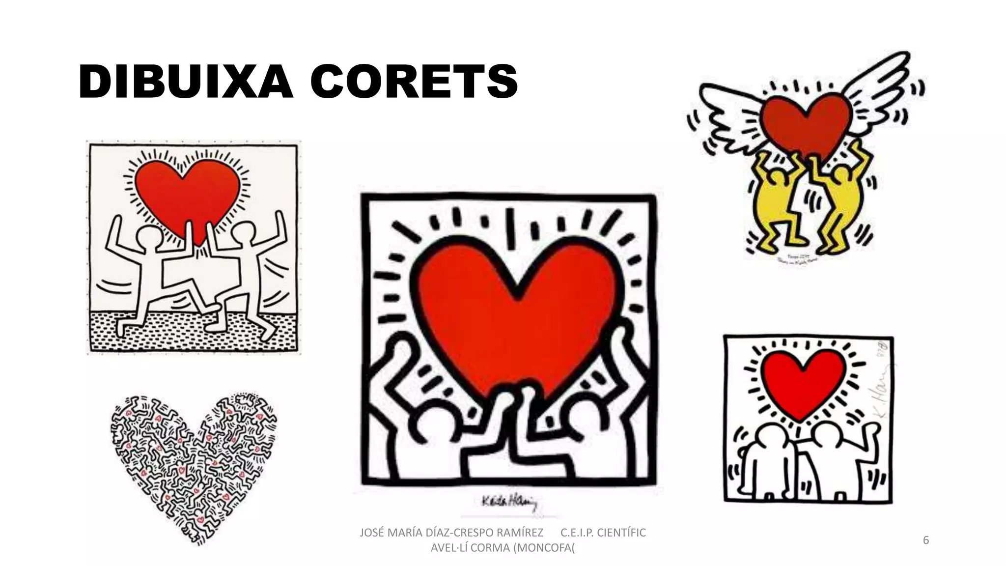 DIBUIXA CORETS
JOSÉ MARÍA DÍAZ-CRESPO RAMÍREZ C.E.I.P. CIENTÍFIC
AVEL·LÍ CORMA (MONCOFA(
6